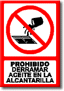 Prohibido derramar aceite en la alcantarilla