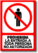 Prohibida la entrada a toda persona no autorizada