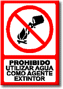Prohibido utilizar agua como agente extintor