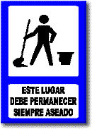 Este lugar debe permanecer siempre aseado