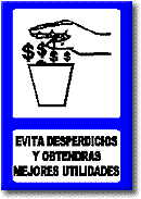 Evita desperdicios y obtendr&aacute;s mejores utilidiades