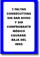 3 faltas consecutivas sin aviso y comprobante causa baja del imss