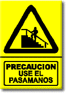 Precauci&oacute;n: Use el pasamanos