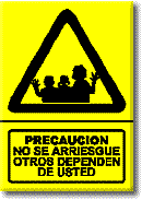 Precauci&oacute;n: No se arriesgue, otros dependen de usted