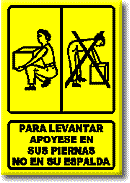 Para levantar ap&oacute;yese en sus piernas, no en su espalda